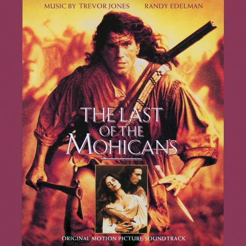 The Last Of The Mohicans: Original Motion Picture 